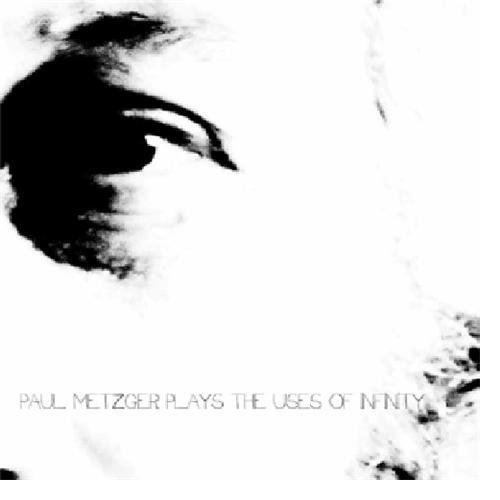 Paul Metzger/Uses Of Infinity